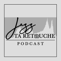 Jazz ta retouche tel qu'entendu Jazz ta retouche tel qu'entendu